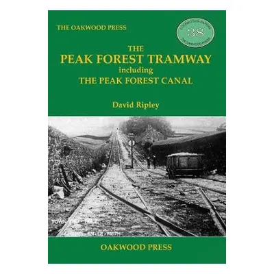 Peak Forest Tramway - Ripley, David