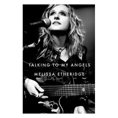 Talking to My Angels - Etheridge, Melissa