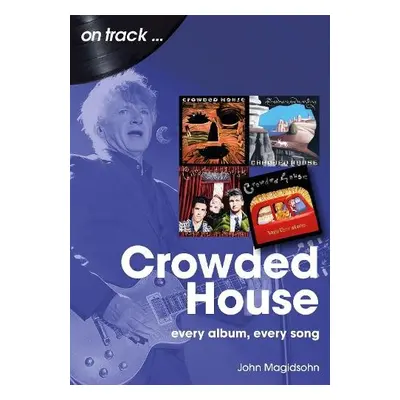 Crowded House On Track - Magidsohn, Jon