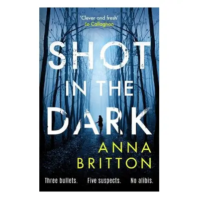 Shot in the Dark - Britton, Anna