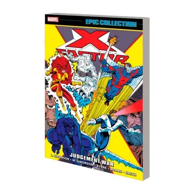 X-factor Epic Collection: Judgement War - Simonson, Louise