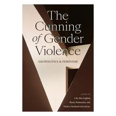 Cunning of Gender Violence