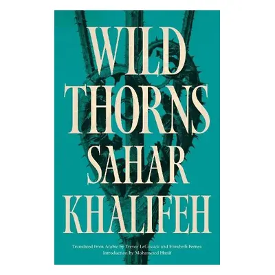 Wild Thorns - Khalifeh, Sahar