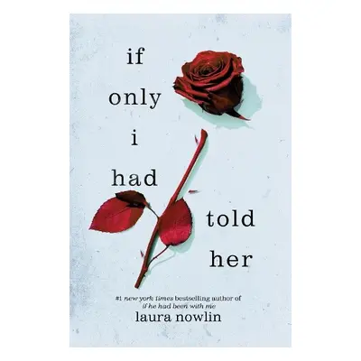 If Only I Had Told Her - Nowlin, Laura