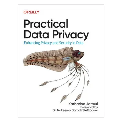 Practical Data Privacy - Jarmul, Katharine