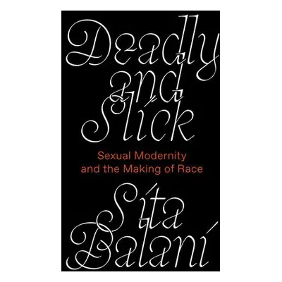 Deadly and Slick - Balani, Sita