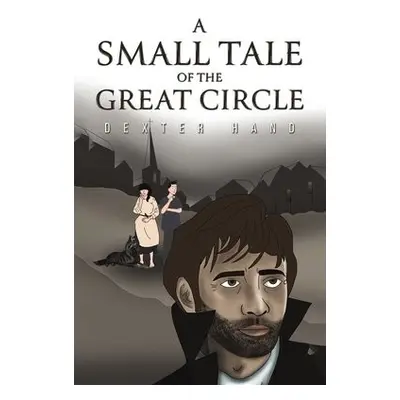 Small Tale of the Great Circle - Hand, Dexter