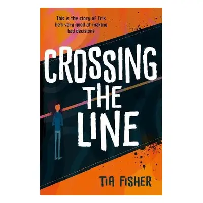 Crossing the Line - Fisher, Tia