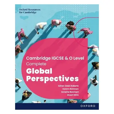 Cambridge Complete Global Perspectives for IGCSE a O Level: Student Book - Roitman, Karem a Borc