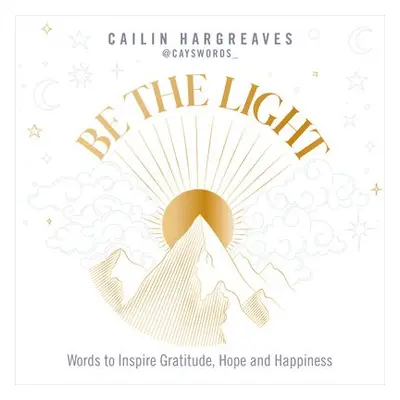 Be the Light - Hargreaves, Cailin