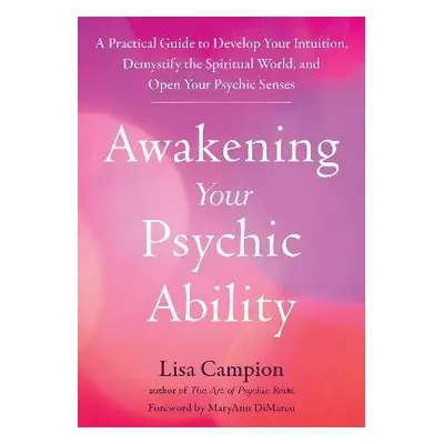 Awakening Your Psychic Ability - Campion, Lisa