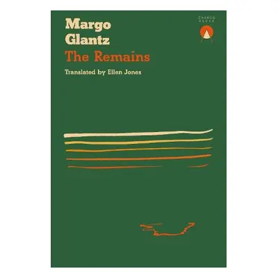 Remains - Glantz, Margo