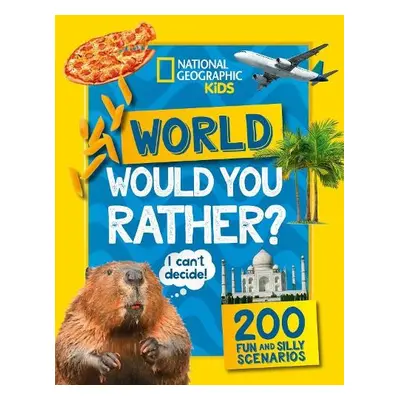 Would you rather? World - National Geographic Kids