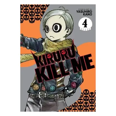 Kiruru Kill Me Vol. 4 - Kano, Yasuhiro