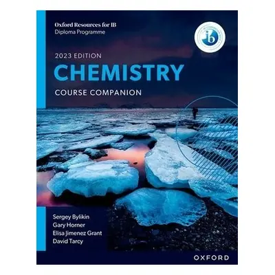 Oxford Resources for IB DP Chemistry: Course Book - Bylikin, Sergey a Horner, Gary a Jimenez Gra