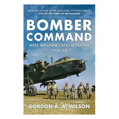 Bomber Command - Wilson, Gordon A. A.