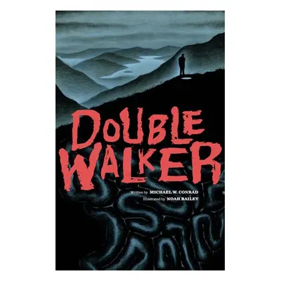 Double Walker - Conrad, Michael a Bailey, Noah