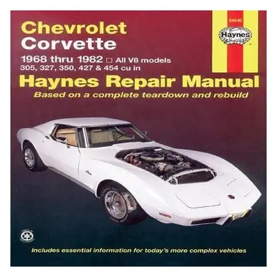 Chevrolet Corvette (1968-1982) Haynes Repair Manual (USA) - Haynes Publishing