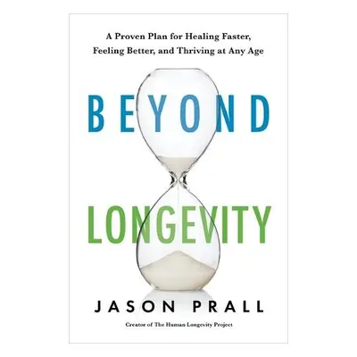 Beyond Longevity - Prall, Jason