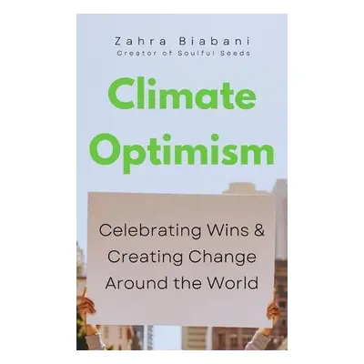 Climate Optimism - Biabani, Zahra