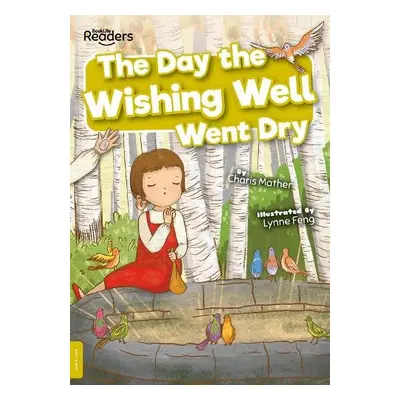 Day the Wishing Well Went Dry - Mather, Charis