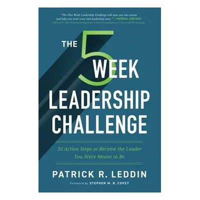 Five-Week Leadership Challenge - Leddin, Patrick R.