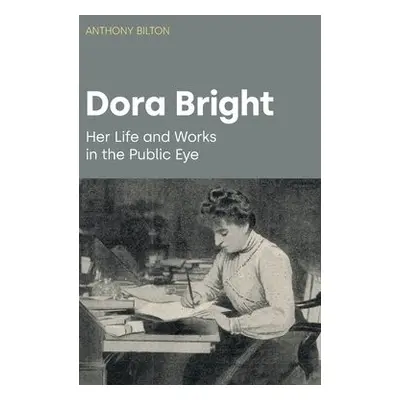 Dora Bright - Bilton, Anthony