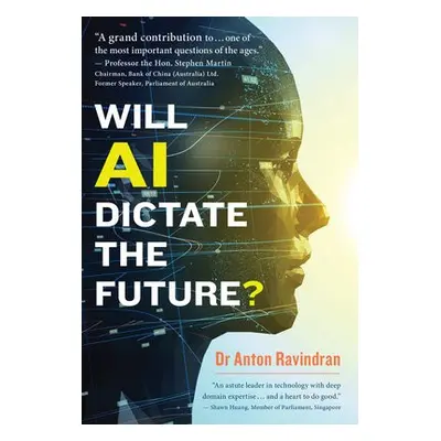 Will AI Dictate the Future? - Ravindran, Dr Anton