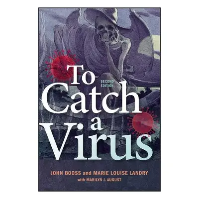 To Catch A Virus - Booss, John a Landry, Marie L.