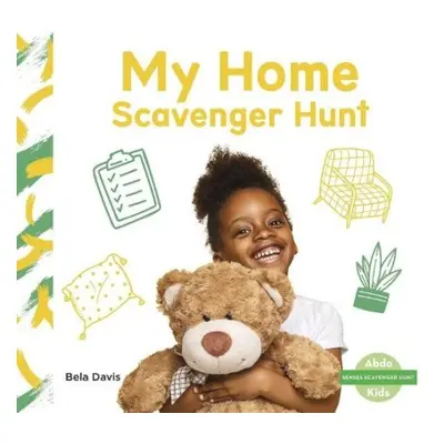 Senses Scavenger Hunt: My Home Scavenger Hunt - Davis, Bela