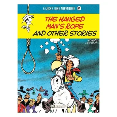 Lucky Luke Vol. 81: The Hanged Man's Rope and Other Stories - Goscinny, Rene a Vicq a Domi, Dom