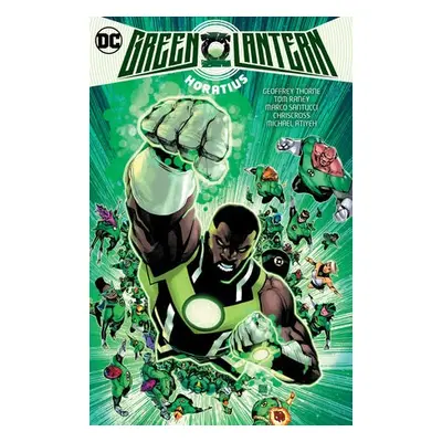 Green Lantern Vol. 2: Horatius - Thorne, Geoffrey a Raney, Tom