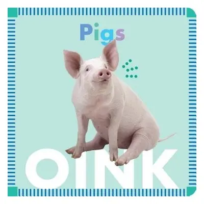 Pigs Oink - Glaser, Rebecca