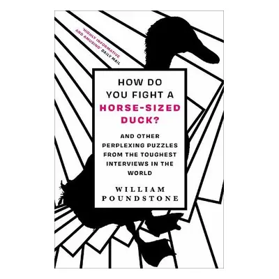 How Do You Fight a Horse-Sized Duck? - Poundstone, William