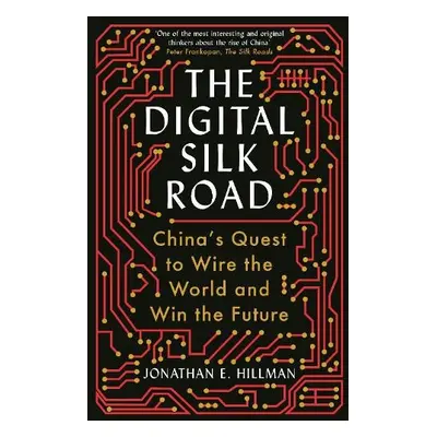 Digital Silk Road - Hillman, Jonathan E.