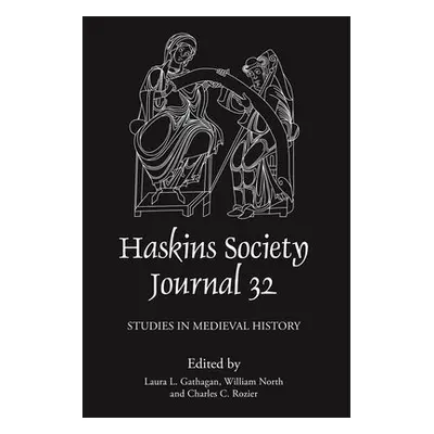 Haskins Society Journal 32: 2020. Studies in Medieval History