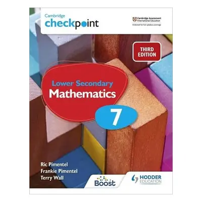 Cambridge Checkpoint Lower Secondary Mathematics Student's Book 7 - Pimentel, Frankie a Pimentel