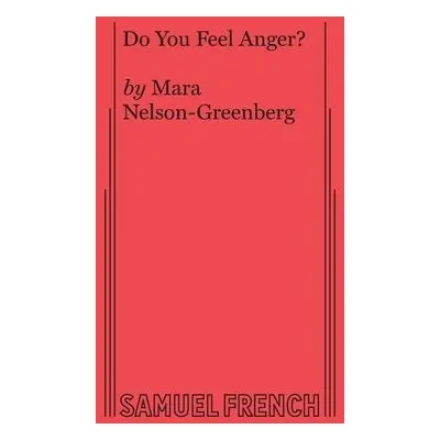 Do You Feel Anger? - Nelson-Greenberg, Mara