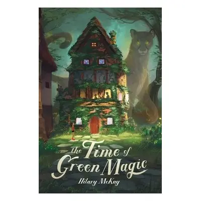 Time of Green Magic - McKay, Hilary