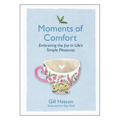 Moments of Comfort - Hasson, Gill (University of Sussex, UK)