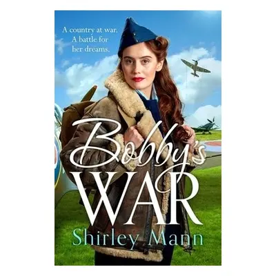 Bobby's War - Mann, Shirley