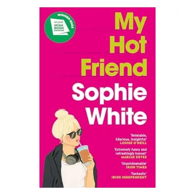 My Hot Friend - White, Sophie