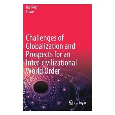 Challenges of Globalization and Prospects for an Inter-civilizational World Order