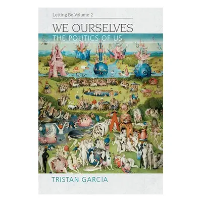 We Ourselves - Garcia, Tristan