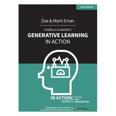 Fiorella a Mayer's Generative Learning in Action - Enser, Mark a Enser, Zoe