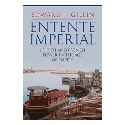 Entente Imperial - Gillin, Edward J.