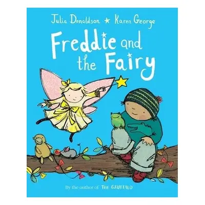 Freddie and the Fairy - Donaldson, Julia