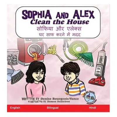 Sophia and Alex Clean the House - Bourgeois-Vance, Denise