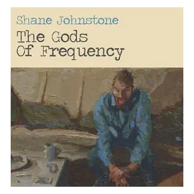 Gods of Frequency - Johnstone, Shane