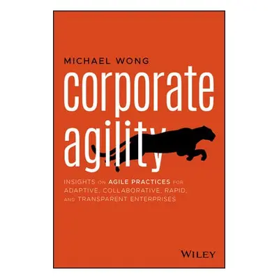 Corporate Agility - Wong, Michael